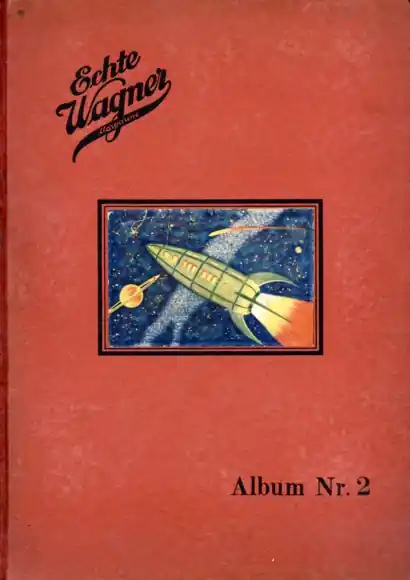 Neuheit Wagner Album 2 Sammelbilderalbum Wagner & Co. GmbH Margarinfabrik, Elmshorn 1929