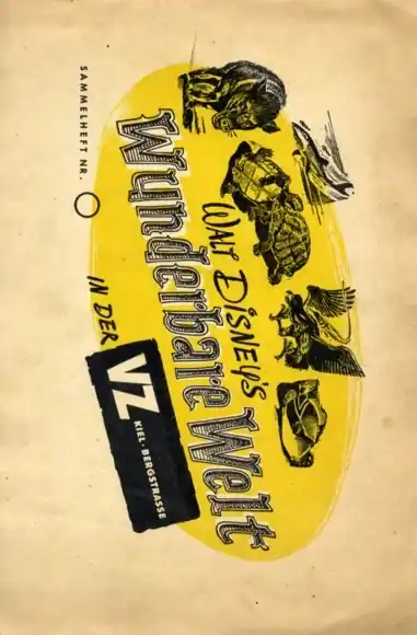Walt Disney’s wunderbare Welt Sammelbilderalbum der Volks-Zeitung Kiel Bergstraße, um 1950 Mega-Angebot