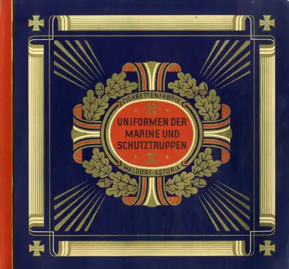 Uniformen der Marine und Schutztruppen Sammelbilderalbum der Waldorf-Astoria Zigarettenfabrik Münche Heute Kaufen