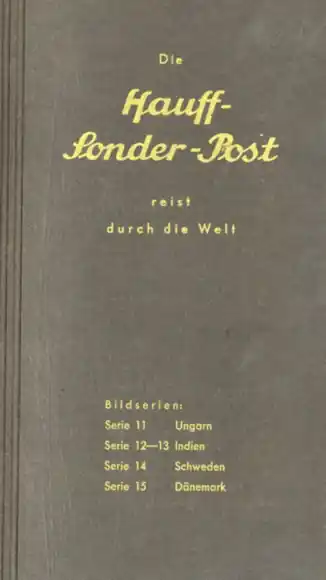 Die Hauff-Sonder-Post reist durch die Welt (Ungarn, Schweden u.a.) Sammelbilderalbum der Hauff AG Ch Online Kaufen