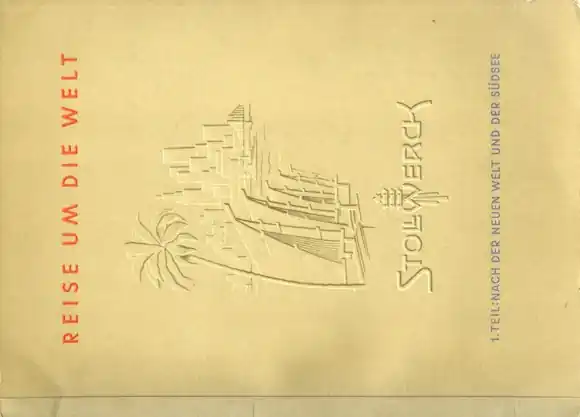 Reise um die Welt I Nach der neuen Welt und der Südsee Sammelbilderalbum der Stollwerck Schokoladenf Neue Ware